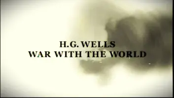 H. G. Wells: War with the World